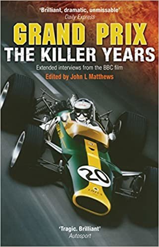 Grand Prix: The Killer Years: Extended Interviews from the BBC Film