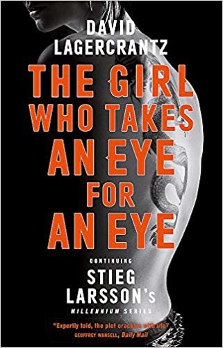 The Girl Who Takes an Eye for an Eye: Continuing Stieg Larsson's Dragon Tattoo series indir