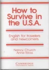 How to Survive in the U.S.A.: English for Travelers and Newcomers
