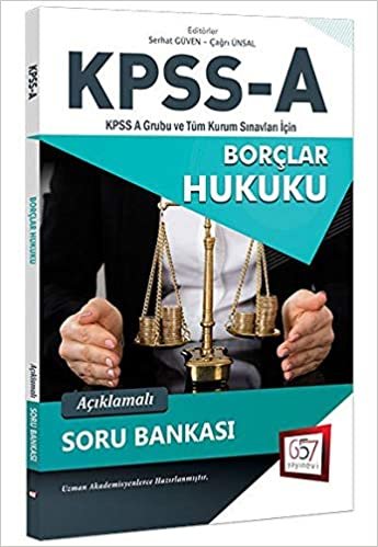 657 KPSS A Grubu Borçlar Hukuku Açıklamalı Soru Bankası 2018