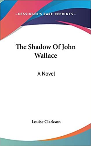 The Shadow Of John Wallace