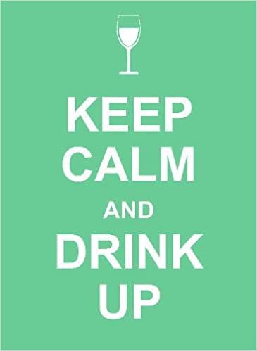 Keep Calm and Drink Up indir