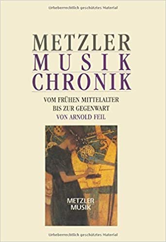 Metzler Musik Chronik vom frühen Mittelalter bis zur Gegenwart