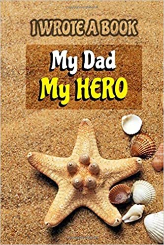 I Wrote A Book My Dad My Hero: Fill in Blank Unique Templates Special for Fathers Day or Birthday Gift for your Dad