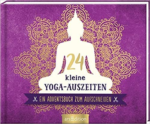 24 kleine Yoga-Auszeiten - Ein Adventsbuch zum Aufschneiden: Adventskalender für Yoga-Fans indir