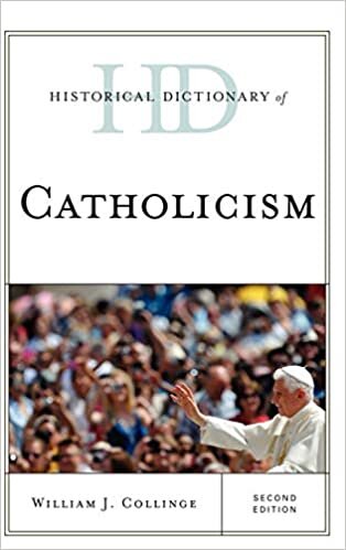 Historical Dictionary of Catholicism (Historical Dictionaries of Religions, Philosophies, and Movements Series)