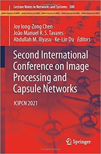 Second International Conference on Image Processing and Capsule Networks: ICIPCN 2021 (Lecture Notes in Networks and Systems, 300, Band 300) indir