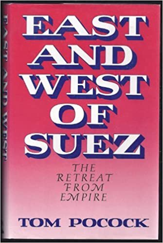 East and West of Suez: The Retreat from Empire: The Retreat from the Empire