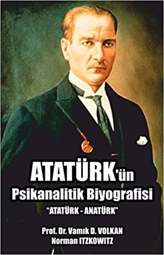 Atatürk'ün Psikanalitik Biyografisi indir