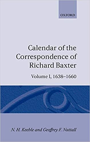 Calendar of the Correspondence of Richard Baxter: Volume I: 1638-1660: ONE