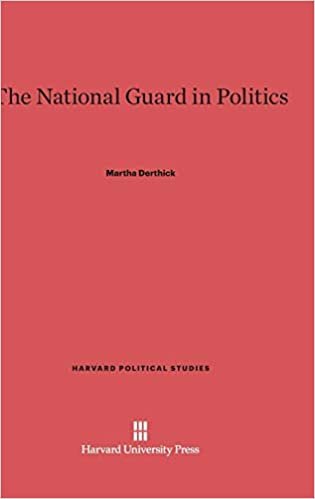 The National Guard in Politics (Harvard Political Studies)