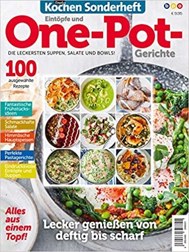 Simply Kochen Sonderheft: Eintöpfe und One-Pot-Gerichte: Die leckersten Suppen, Salate und Bowls!