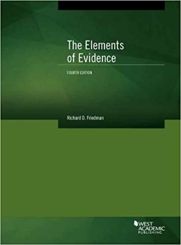 The Elements of Evidence (American Casebook Series)