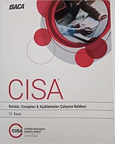CISA Review Question, Answers & Explanations Turkish, 12th Edition
