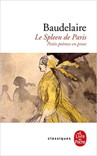 Le spleen de Paris: Petits poèmes en prose (Ldp Classiques)