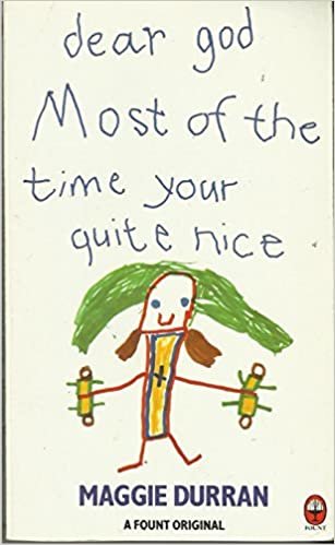 "Dear God, Most of the Time Your Quite Nice": Children Write to, and Talk to, God