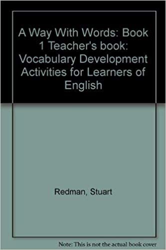 A Way With Words: Vocabulary Development Activities for Learners of English : Book 1/Teacher's Book: Vocabulary Development Activities for Learners of English, Tchrs' Bk. 1