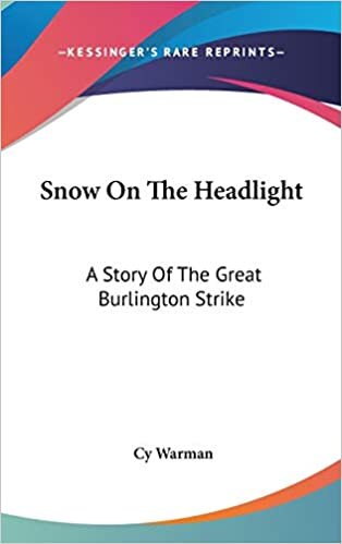 Snow On The Headlight: A Story Of The Great Burlington Strike