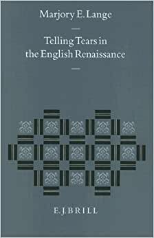 Telling Tears in the English Renaissance (Studies in the History of Christian Thought)
