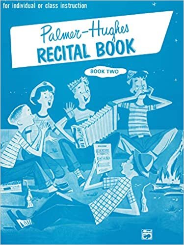 Palmer-Hughes Accordion Course Recital Book, Bk 2: For Individual or Class Instruction