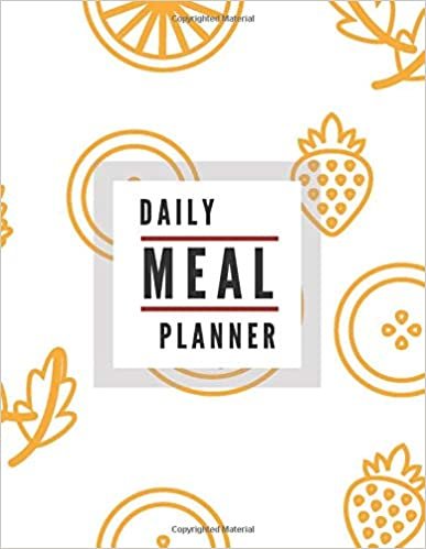 Daily Meal Planner: Weekly Planning Groceries Healthy Food Tracking Meals Prep Shopping List For Women Weight Loss (Volumn 23)