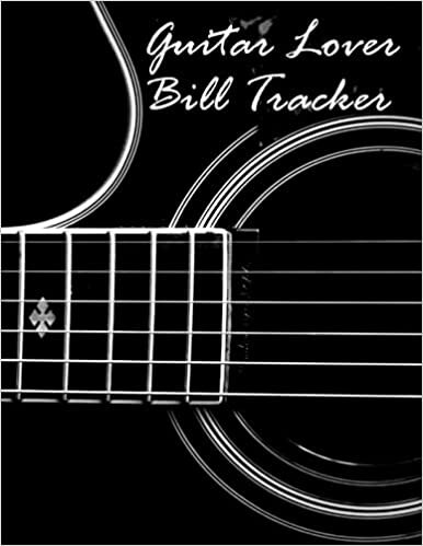 Guitar Lover Bill Tracker: Simple Monthly Bill notebook Tracker Bill Payment Planner for Personal&Household Bill Payment Checklist Organizer Logbook