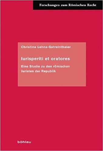 Iurisperiti et oratores: Eine Studie zu den roemischen Juristen der Republik (Forschungen Zum Romischen Recht) indir
