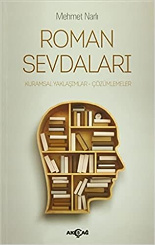 Roman Sevdaları: Kuramsal Yaklaşımlar - Çözümlemeler