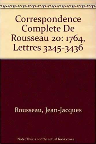 Correspondence Complete De Rousseau 20: 1764, Lettres 3245-3436 indir