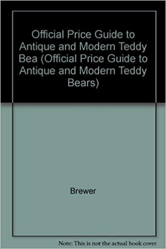 Antique and Modern Teddy Bears: 1st edition (OFFICIAL PRICE GUIDE TO ANTIQUE AND MODERN TEDDY BEARS)