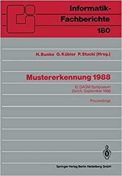 Mustererkennung 1988: 10. DAGM-Symposium, Zürich, 27.-29. September 1988. Proceedings (Informatik-Fachberichte) (German Edition)