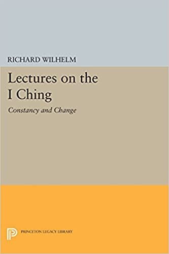 Lectures on the "I Ching": Constancy and Change (Princeton Legacy Library)
