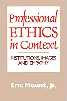 Professional Ethics in Context: Institutions, Images, and Empathy indir