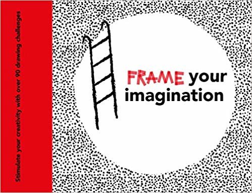 Frame your Imagination: Enhancing your Creativity by Illustration