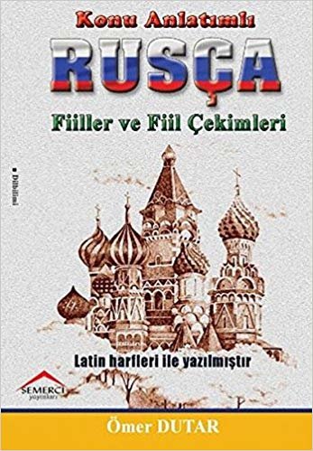 Konu Anlatımlı Rusça Fiiller ve Fiil Çekimleri