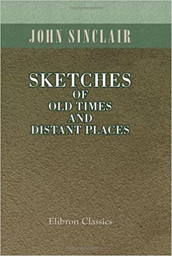 Sketches of Old Times and Distant Places indir