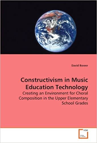 Constructivism in Music Education Technology: Creating an Environment for Choral Composition in the Upper Elementary School Grades