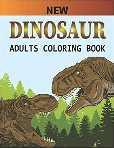 New Dinosaur Adults Coloring Book: An Adults Coloring Book For Grown-Ups Dinosaur Coloring Pages Vol-1 indir