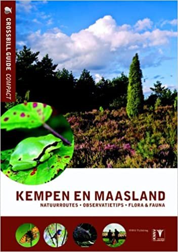 Kempen en Maasland: Natuurroutes - Observatietips - Flora en Fauna (Crossbill Guides Compact) indir