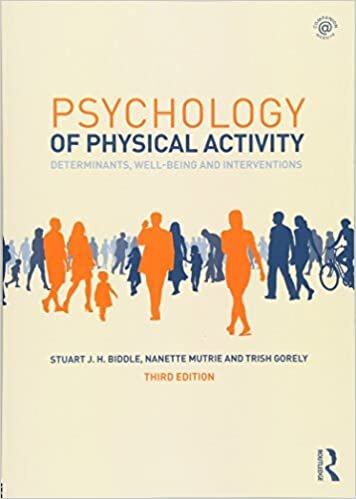 Psychology of Physical Activity: Determinants, Well-Being and Interventions, 3rd edition