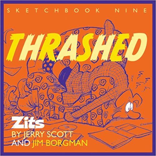 Thrashed: Zits Sketchbook No. 9 (Zits Sketchbook (Paperback))
