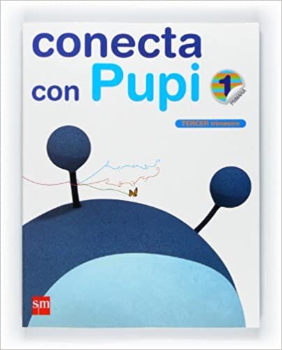 Conecta con Pupi, método globalizado, 1 Educación Primaria. 3 trimestre