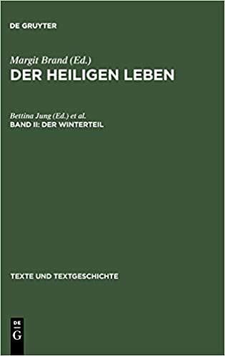 Der Heiligen Leben: Der Winterteil (Texte und Textgeschichte, Band 51): Band II