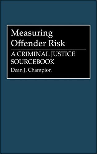 Measuring Offender Risk: A Criminal Justice Sourcebook (Literature; 38)