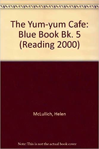 Storytime Readers:The Yum-Yum Cafe Blue Book Five (Reading 2000): Blue Book Bk. 5 indir