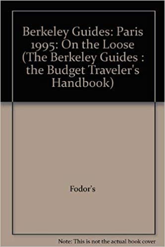 Berkeley Guides: Paris 1995: On the Loose (The Berkeley Guides : the Budget Traveler's Handbook) indir