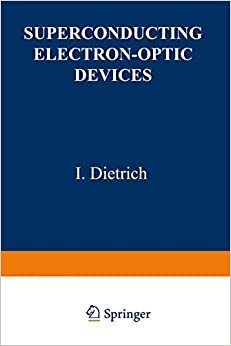 Superconducting Electron-Optic Devices (The International Cryogenics Monograph Series)