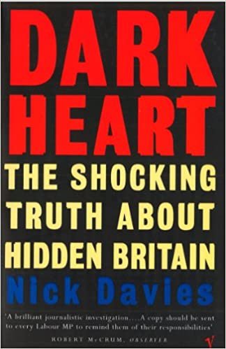 Dark Heart: The Story of a Journey into an Undiscovered Britain: The Shocking Truth About Hidden Britain indir