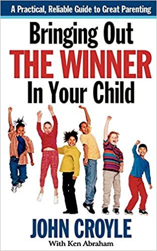 Bringing Out the Winner in Your Child: The Building Blocks of Successful Parenting indir