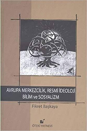 AVRUPA MERKEZCİLİK RESMİ İDEOLOJİ BİLİM VE SOS. indir